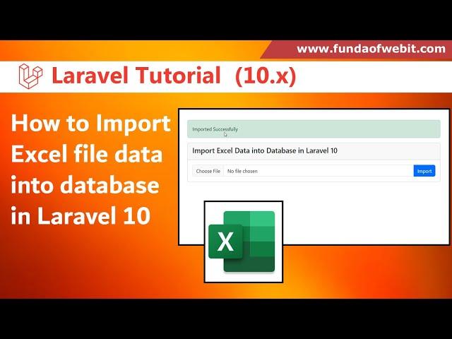 How to Import Excel file data into database in Laravel 10 using maatwebsite/excel package w/ example