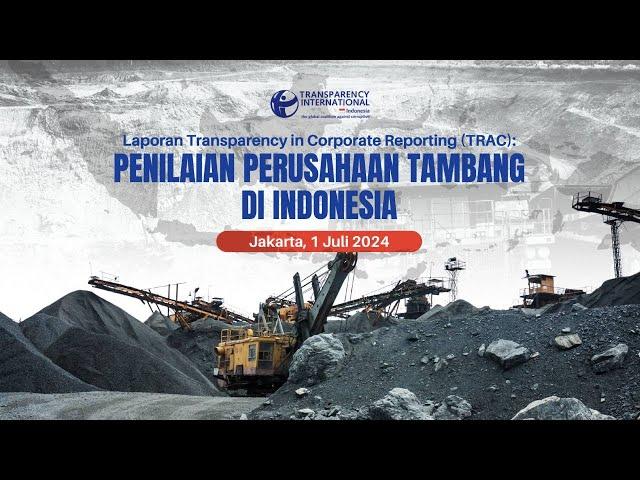 Peluncuran Hasil Penelitian TRAC  di 121 Perusahaan Pertambangan di Indonesia
