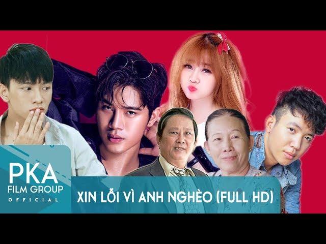 Xin Lỗi Vì Anh Nghèo (Series 1) - Full HD | Phim Ngắn Hay 2017