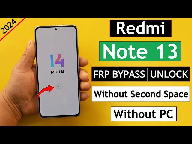 Redmi Note 13 MiUi 14 Frp Bypass/Unlock Google Account Lock Without PC / Without Second Space - 2024