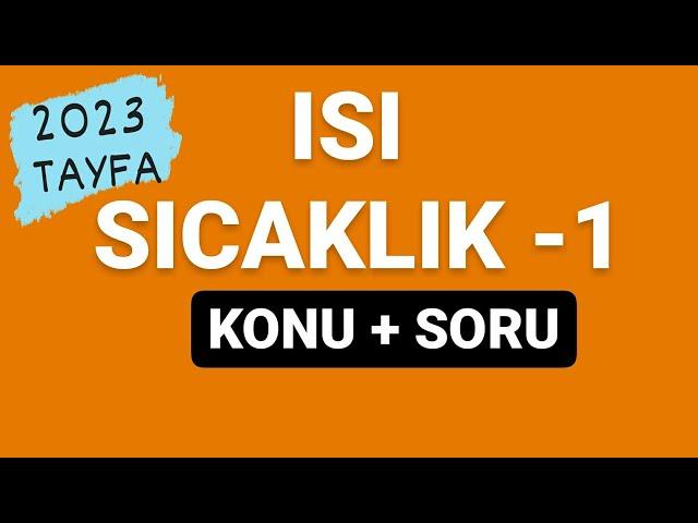 ISI VE SICAKLIK -1 | TYT FİZİK KONU ANLATIMI VE SORU ÇÖZÜMÜ