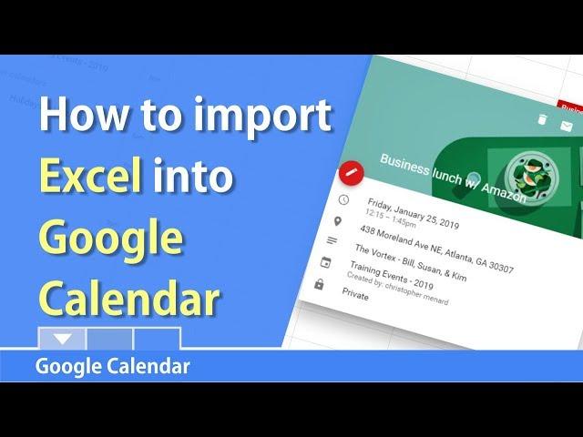 How to import Excel into Google Calendar by Chris Menard