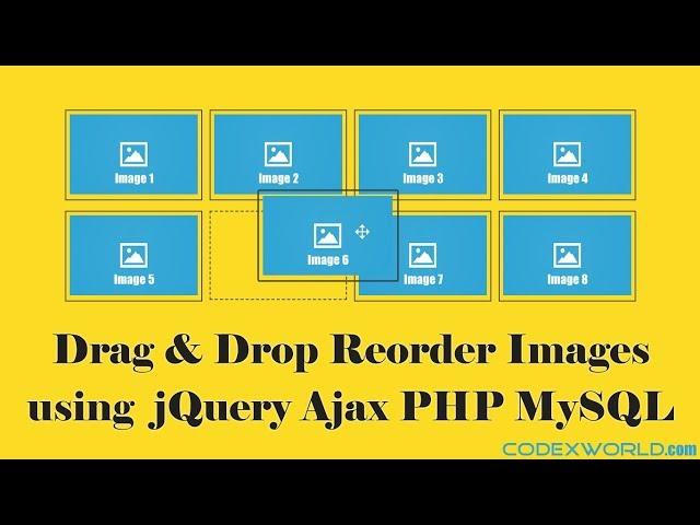 Drag & Drop Reorder Images using jQuery, Ajax, PHP and MySQL