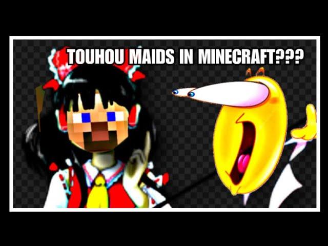 EXPLOIT TOUHOU WOMEN??? [Minecraft 1.16.5] "Touhou Little Maid" mod showcase