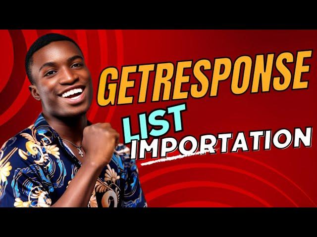 How to import your email list on Getresponse