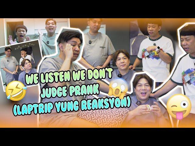 WE LISTEN WE DON'T JUDGE PRANK (LAPTRIP YUNG REAKSYON) | BEKS BATTALION