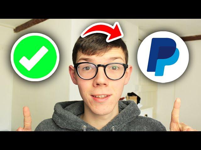 How To Verify PayPal Account - Full Guide