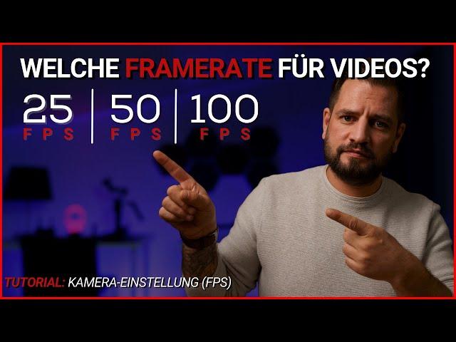 WELCHE FRAMERATE FÜR VIDEOS WÄHLEN | 25, 50, 100... Wann welche FPS verwenden?