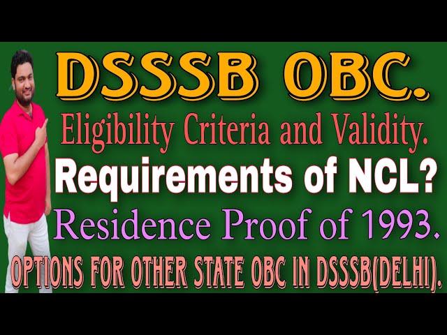 #Dsssb #OBC & #NCL #Eligibility & #Validity| 1993 Residence Proof| Other State OBC| #Zakir Abbas|