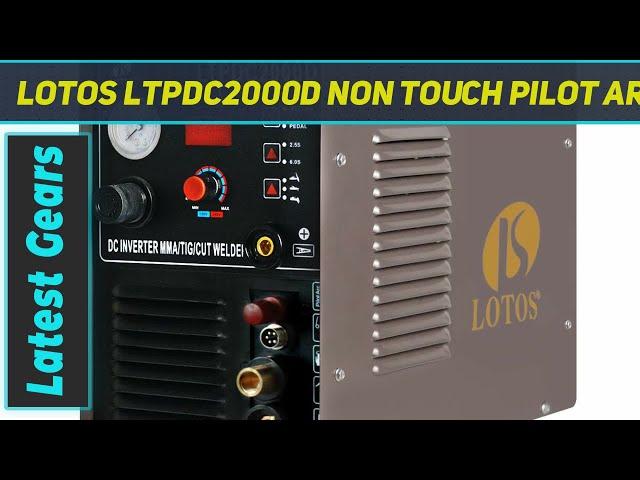 LOTOS LTPDC2000D Non Touch Pilot Arc Plasma - Review 2023