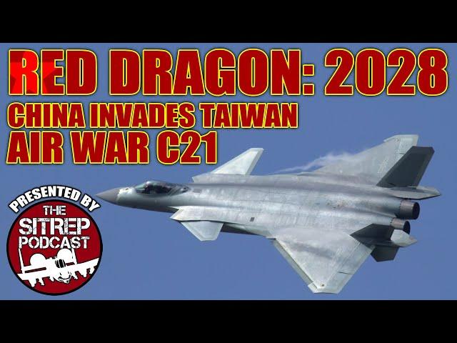 Red Dragon 2028: Air Battles in a Chinese Invasion of Taiwan (AirWar C21 What-If Wargame)