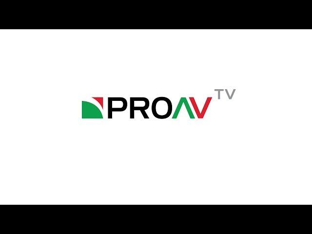 Welcome to ProAV TV 2018