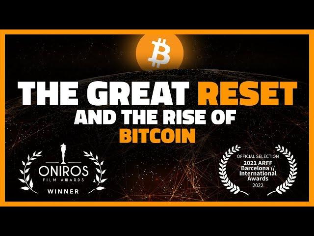 The Great Reset and The Rise Of Bitcoin