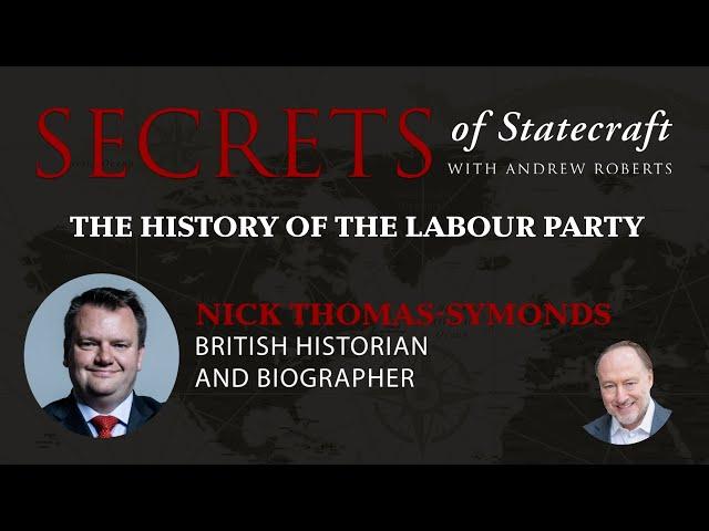 Nick Thomas-Symonds and the History of the Labour Party | Andrew Roberts | Hoover Institution