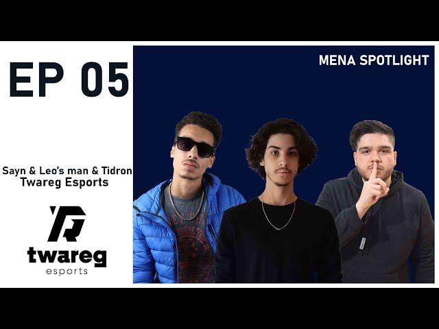 TWAREG ESPORTS : WE WANT TO BE THE NUMBER 1 ORG IN MENA | MENA SPOTLIGHT EP 05