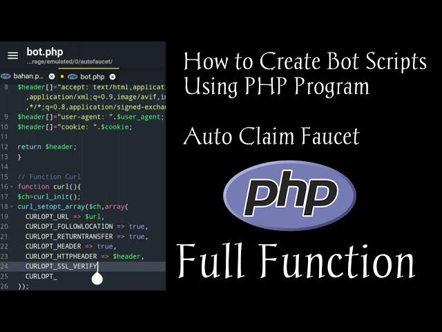 Cara Membuat Script Bot Auto Claim Web Faucet Dengan Bahasa Pemrograman PHP Function By @RealFXYT