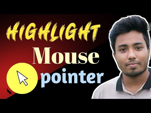  How to Highlight Mouse Pointer Windows 10  | Bangla Tutorial 2021 -Source It Tech