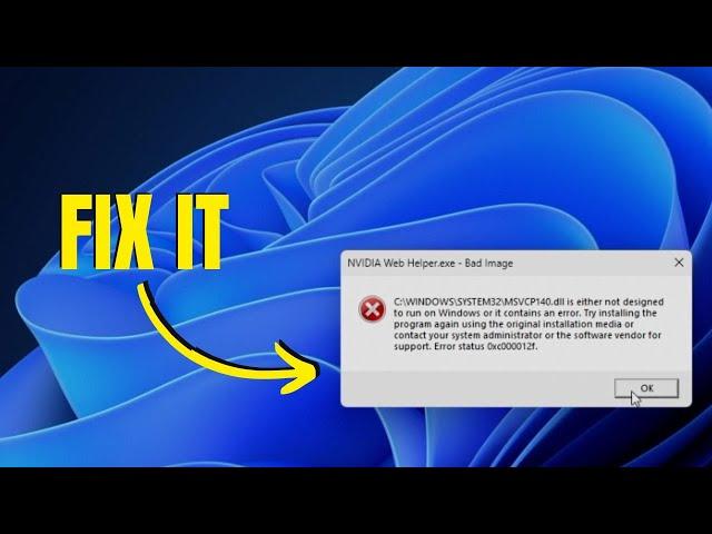 Fix NVIDIA Web Helper.exe - Bad Image Error on Windows 11