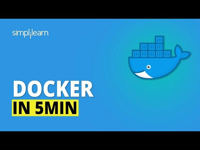 Docker In 5 Minutes | Docker Explained | Docker Tutorial For Beginners | Simplilearn