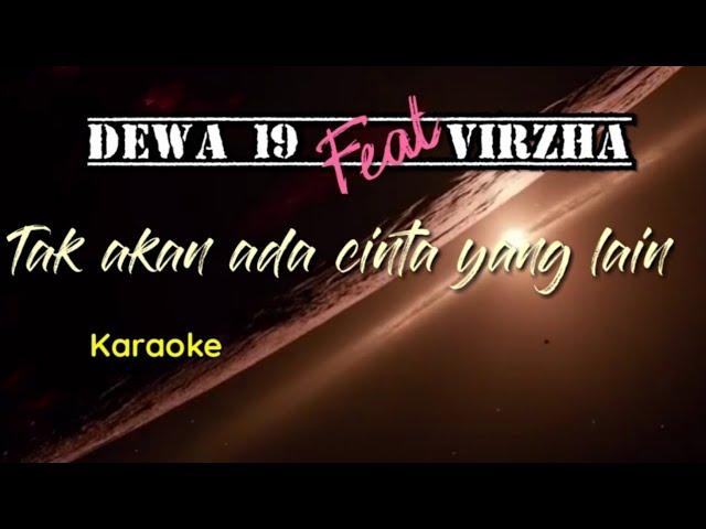 DEWA 19 Feat VIRZHA-TAK AKAN ADA CINTA YANG LAIN-KARAOKE.