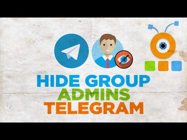 How to Hide Group Admins in Telegram in Windows