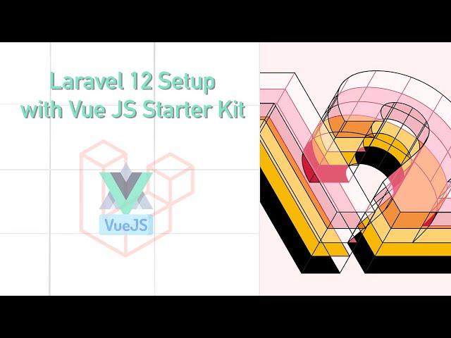 Laravel 12 Setup with Vue.js Starter Kit