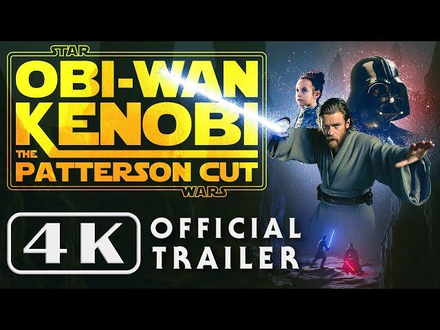 Obi-Wan Kenobi - The Patterson Cut (OFFICIAL TRAILER)