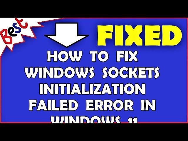 How to Fix Windows Sockets Initialization Failed Error in Windows 11