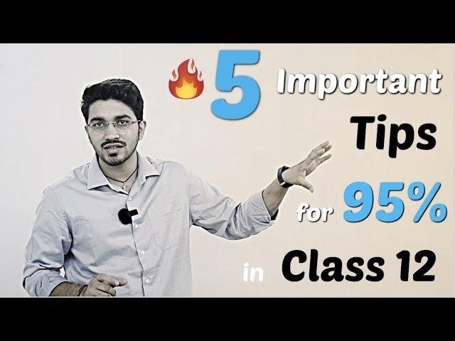 Class 12  | 5 Important Study Tips for Scoring 95% + in Board Exam