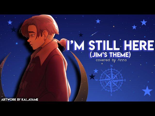 I’m Still Here (Jim’s Theme from Treasure Planet) 【covered by Anna】[female ver.]