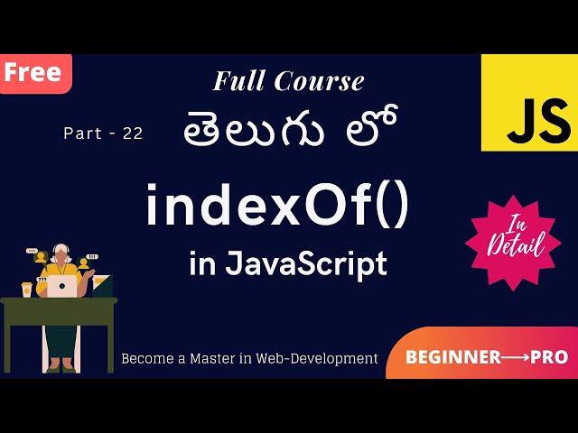 #22. IndexOf Method in JavaScript || Telugu