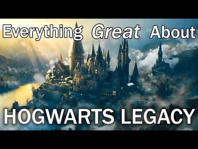 Everything GREAT About Hogwarts Legacy!