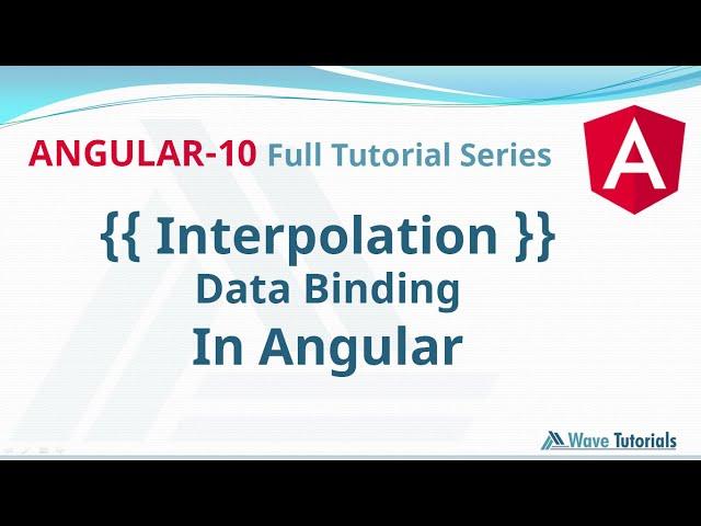 Interpolation in Angular | Angular 10 Full Tutorial Series | Wave Tutorials