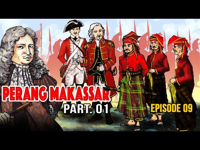 PERANG MAKASSAR _ PART 1 | EPISODE 09