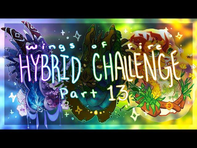 Wings of Fire Hybrid Challenge || Part 13