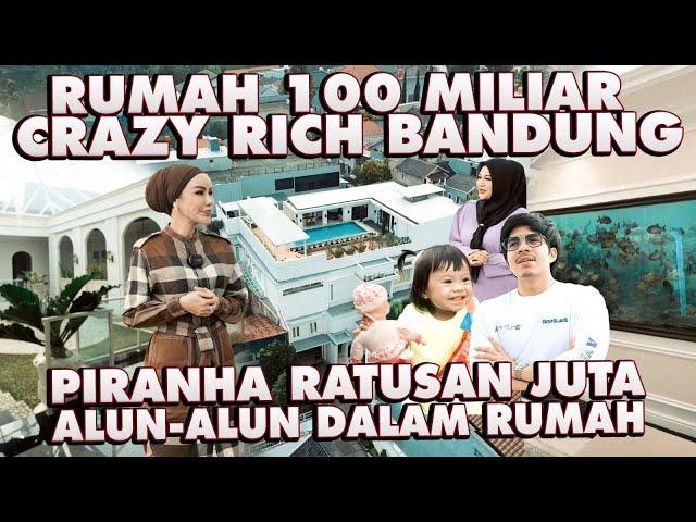 RUMAH CRAZY RICH BANDUNG 100 M!! AMEENA HAPPY ADA 300 PIRANHA RAKSASA #GREBEKRUMAH