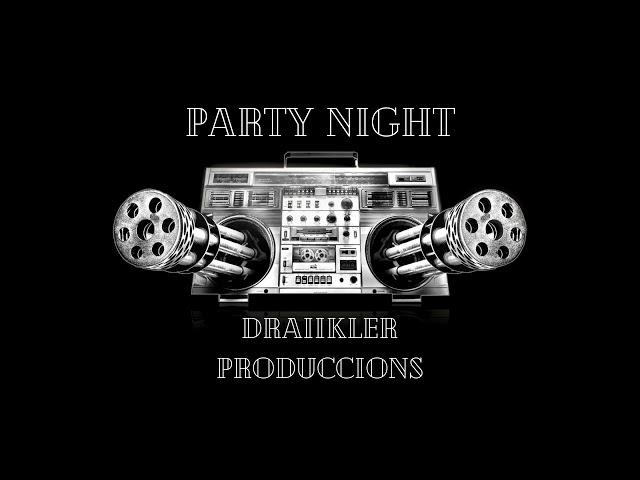 Party night - base de trap x Draiikler Produccions