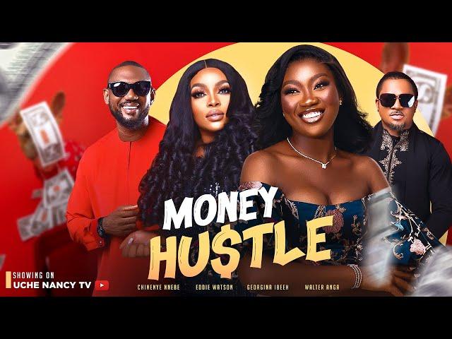 MONEY HUSTLE - Chinenye Nnebe, Walter Anga, Georgina Ibeh 2023 Nigerian Nollywood Romantic Movie