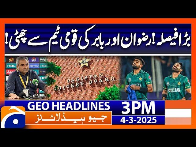 PCB Big Decision | Geo News 3 PM Headlines | 4 March 2025