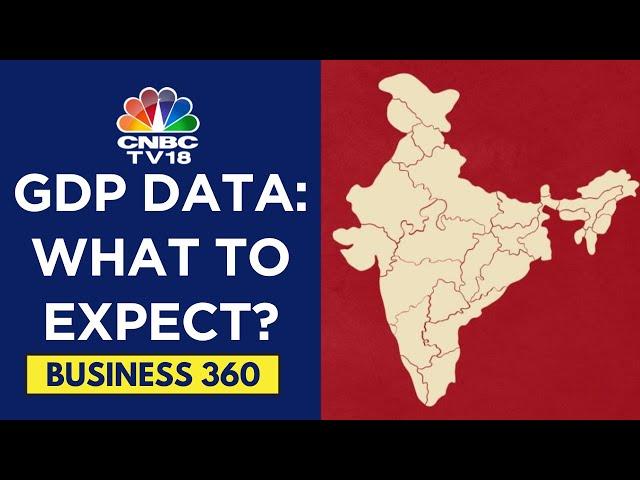 GDP Data On May 31: Brokerage Estimates Mixed | CNBC TV18