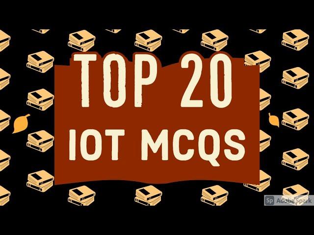 Top 20 IOT mcqs | Internet of things mcqs question and answers