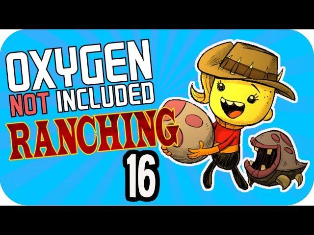 SUPER HATCHES!! ▶Oxygen Not Included RANCHER◀ #16 Oxygen Not Included RANCHER UPGRADE ONI