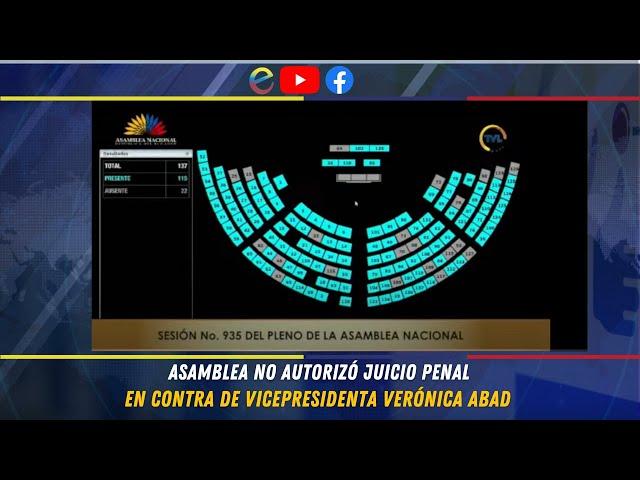 ASAMBLEA NO AUTORIZÓ JUICIO PENAL EN CONTRA DE VICEPRESIDENTA VERÓNICA ABAD