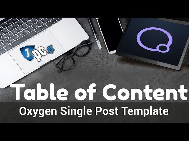 Table of Content in a Single Post Template | Oxygen Builder