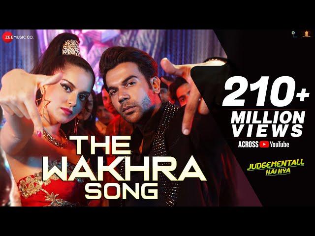 The Wakhra Song - Judgementall Hai Kya |Kangana R & Rajkummar R|Tanishk,Navv Inder,Raja Kumari