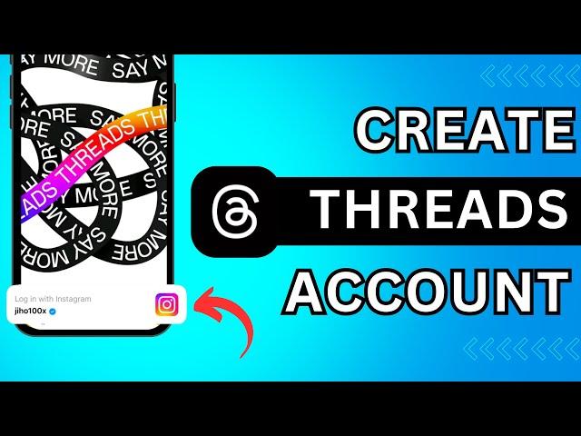 Threads Sign Up: How To Create/Open Threads App Account 2024?