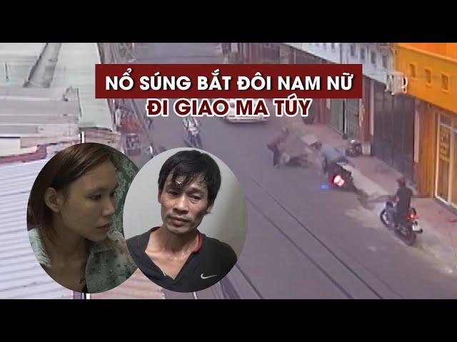 Nổ súng bắt đôi nam nữ đi giao ma túy gay cấn như phim hành động