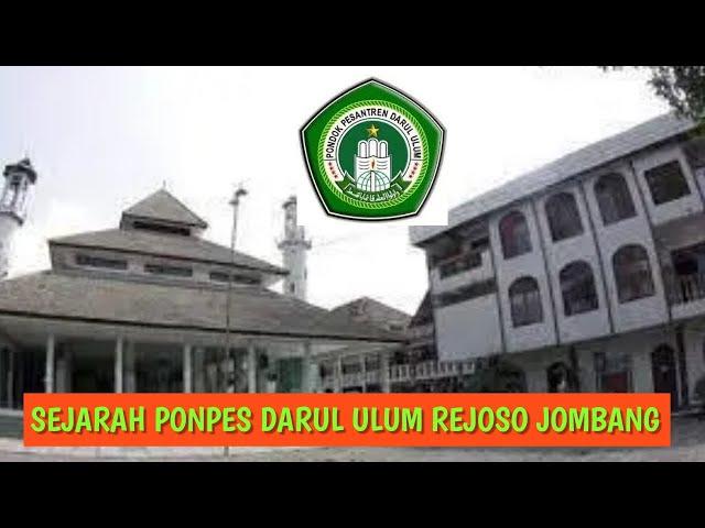 SEJARAH PONPES DARUL ULUM REJOSO JOMBANG