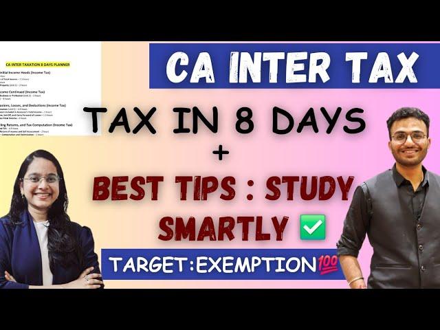 CA Inter Tax in 8 daysTarget Exemption️ Study smartly: Best tips|CA Inter tax strategy jan 25