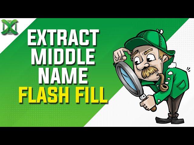 Excel - Extract First Last and Middle Name with Flash Fill | Excel Tips 02